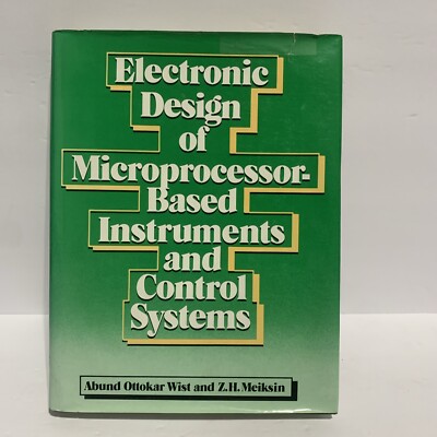Electronic Design of Microprocessor Based Instruments and Control Systems, 1986