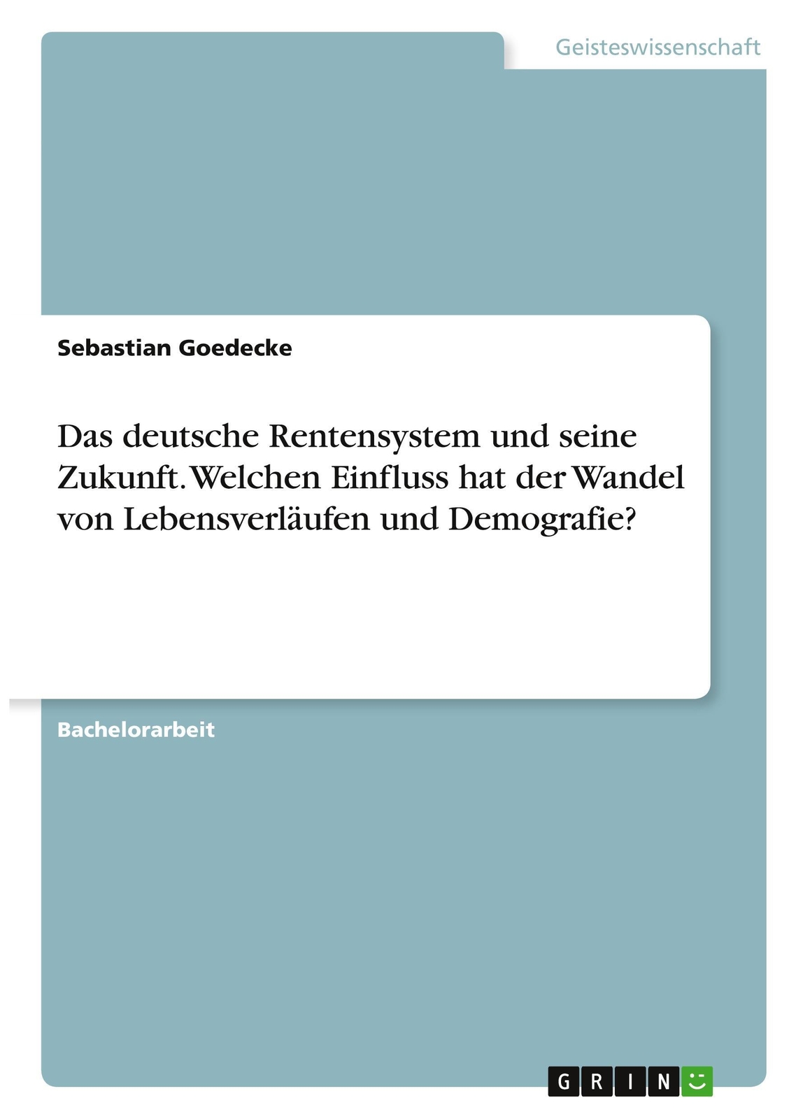 Thumbnail - Das Deutsche Rentensystem Und Seine Zukunft. Welchen Einfluss Hat Der