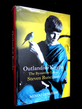 SIGNED; Outlandish Knight: Life of Steven Runciman (2016-1st) Minoo Dinshaw - HB