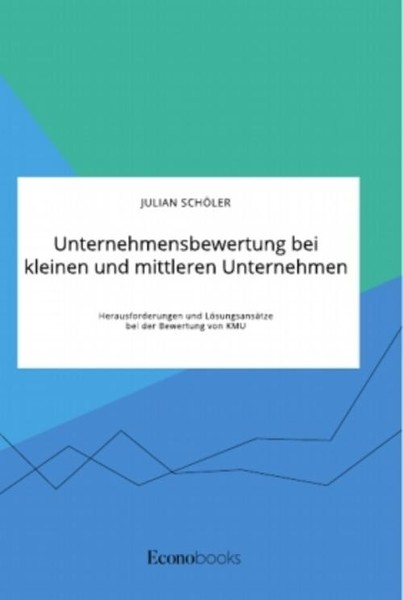 Unternehmensbewertung Bei Kleinen Und Mittleren Unternehmen. Herausforderun-image