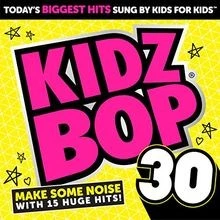 Kidz Bop 30 von Kidz Bop Kids | CD | Zustand sehr gut - Bild 1 von 2