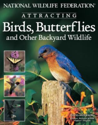 National Wildlife Federation; R: Attracting B- 1580111505, paperback, Mizejewski