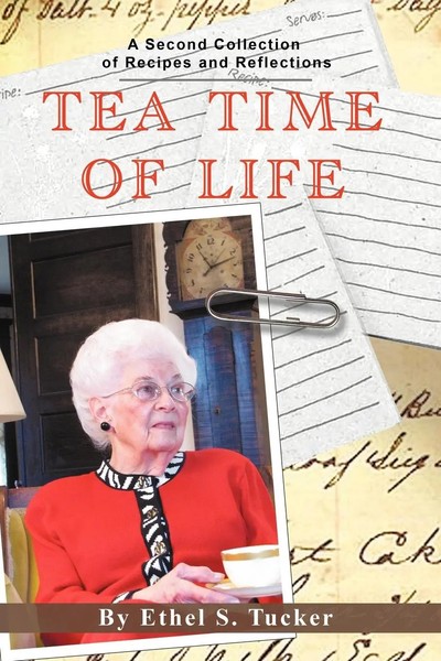 Tea Time Of Life A Second Collection Of Recipes And Reflections Ethel S. Tucker-image