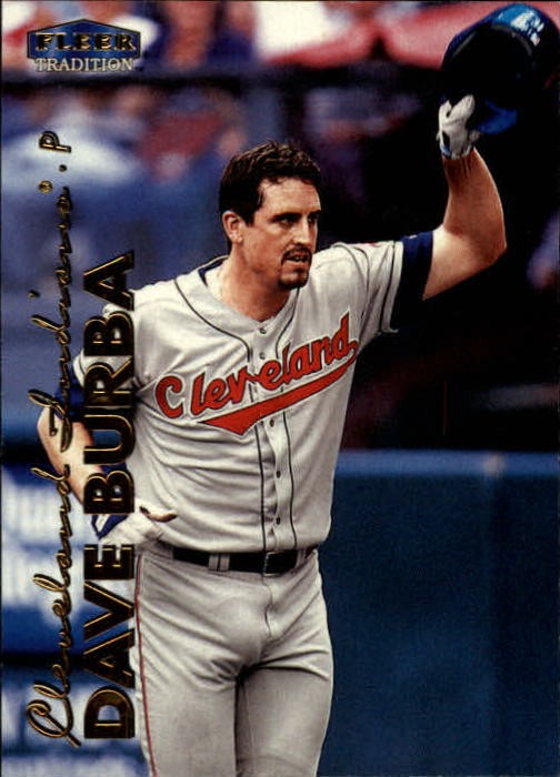 1999 Fleer Tradition Baseball Card #381 Dave Burba