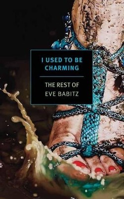 Eve Babitz I Used to Be Charming (Taschenbuch) (US IMPORT)