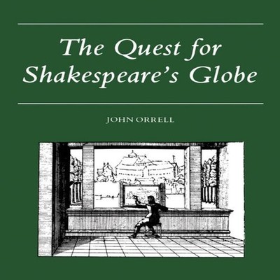 The Quest for Shakespeare's Globe John Orrell Paperback Cambridge