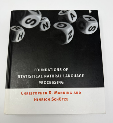 Foundations of Statistical Natural Language Processing Manning Schutze MIT Press