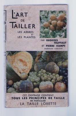 L Art De Tailler Les Arbres Et Les Plantes Avec Taille Lorette 1942 Ebay