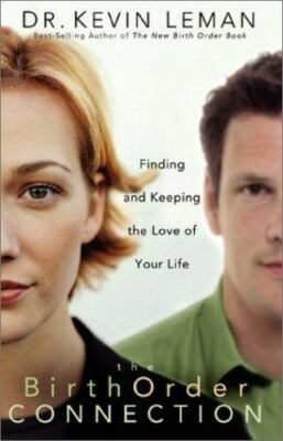 Birth Order Connection : Finding and Keeping the Love of Your Life by Kevin...