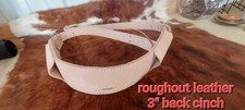 NEW horse tack 3" roping saddle back cinch flank rough out leather