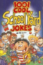 1001 Cool School Yard Jokes (Cool Series) by Hinkler Books PTY Ltd