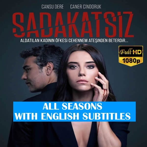 Sadakatsiz (Unfaithful) *All Seasons *Full HD *Eng-De-Fr-Ita-Spa