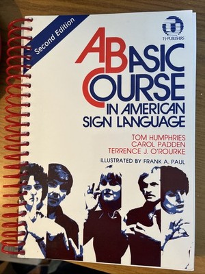 A Basic Course in American Sign Language 2nd Edition Humphries O'Rourke Vintage