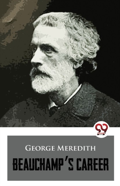 Beauchamp's Career by George Meredith (Paperback Book)