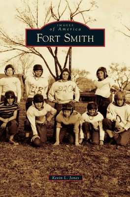 Kevin L. Jones | Fort Smith | Buch | Englisch (2013) | Gebunden
