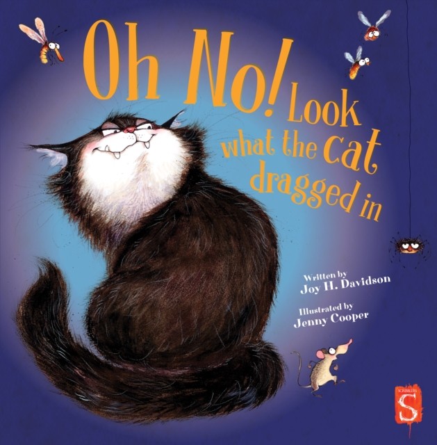 Oh No! Look What The Cat Dragged In by Joy H. Davidson (Hardback Book)