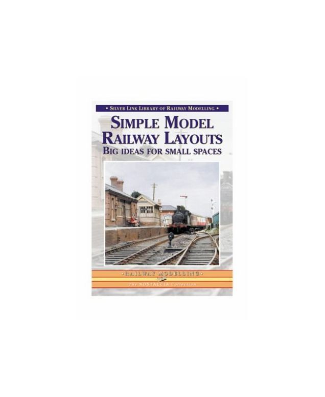 Simple Model Railway Layouts: Big Ideas for Small Spaces (Library of Railway Mod