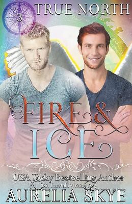 True North #3: Feuer & Eis von Aurelia Skye - neue Kopie - 9798223036029