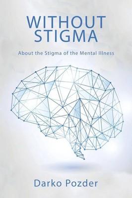 Darko Pozder | Without Stigma | Taschenbuch | Englisch (2018) | Xlibris AU