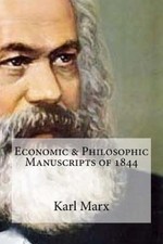 Economic & Philosophic Manuscripts of 1844 by Karl Marx [Paperback]