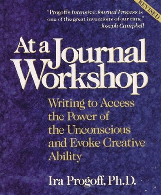 At a Journal Workshop : Writing to Access the Power of the Uncons