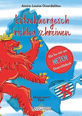 Amira-Louise Ou Lëtzebuergesch richteg schreiwen: Elo hu (Paperback) (UK IMPORT)