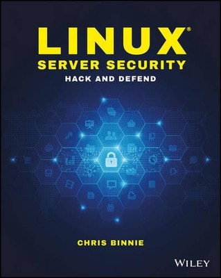 Linux Server Security   Hack and Defend Binnie Taschenbuch John Wiley & Sons