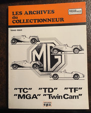 Les Archives Du Collectionneur - Mg 1946-1962 - Model Tc Td Tf Mga Twin Cam Les Archives Du Collectionneur - Mg 1946-1962 - Model Tc Td Tf Mga Twin Cam