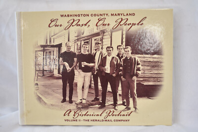Our Past Our People Washington County Maryland Historical Portrait Vol II Book