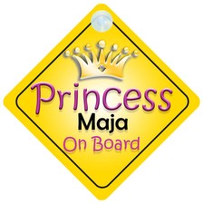 Princess Maja On Board Girl Car Sign Child/Baby Gift/Present 002