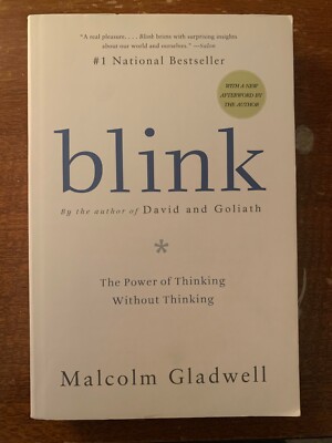 Blink: The Power of Thinking Without Thinking by Malcolm Gladwell 2013 Edition