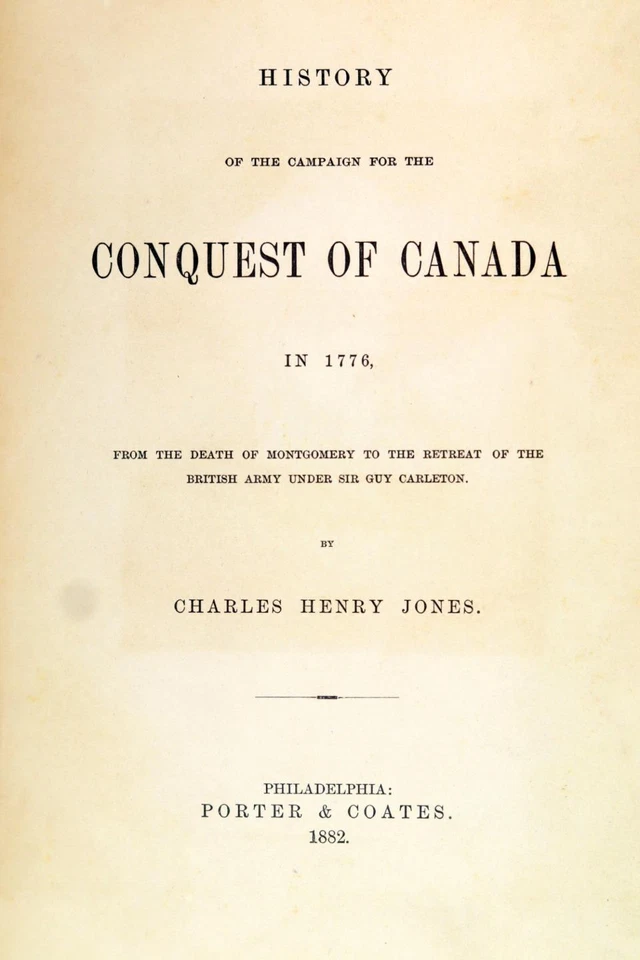Charles Jones 1882 History Of The Campaign For The Conquest Of Canada In 1776 HC - Image 4 of 4