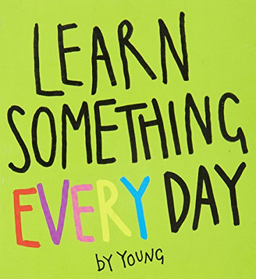 Learn Something Every Day - Young