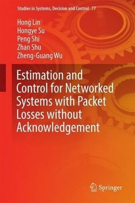 Estimation and Control for Networked Systems with Packet Loss... - 9783319442112