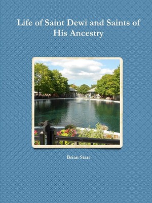 Brian Starr | Life of Saint Dewi and Saints of His Ancestry | Taschenbuch (2014)