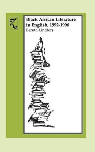 Black African Literature in English, 1992–1996 Lindfors Hardback James Currey
