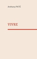 Vivre PoèMes Anthony Pate Taschenbuch Kartoniert / Broschiert FranzöSisch 2021