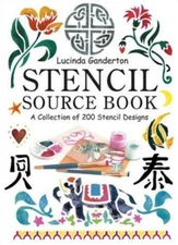 Stencil Sourcebook : A Collection of 200 Stencil Designs Lucinda