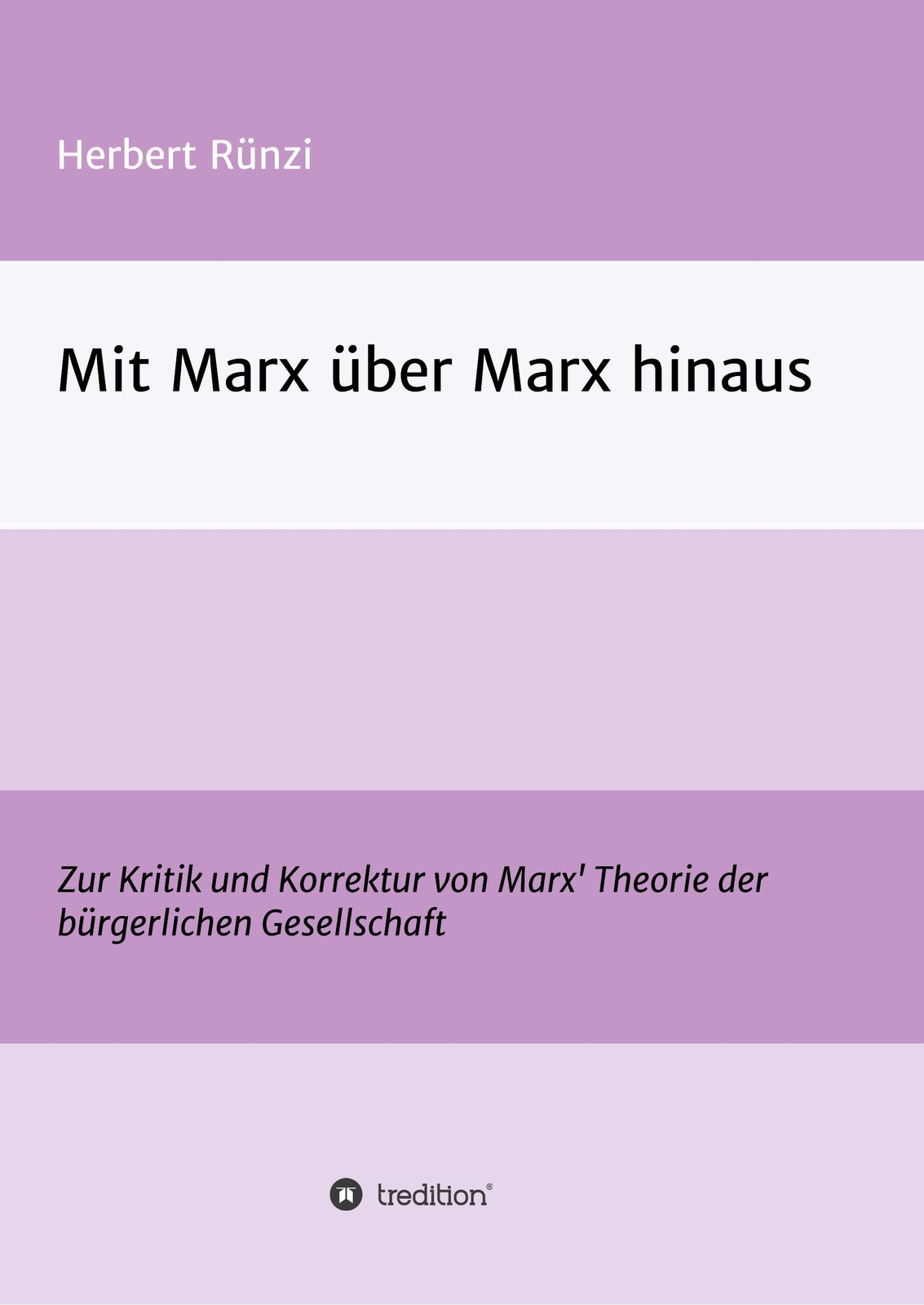 Thumbnail - Mit Marx Über Marx Hinaus Herbert Rünzi Taschenbuch Paperback 616 S.
