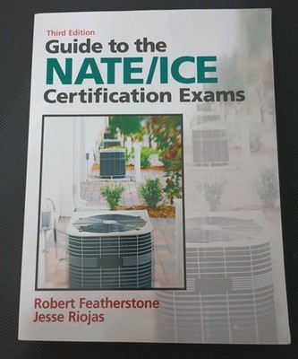 Guide to NATE/ICE Certification Exams  Featherstone Riojas 