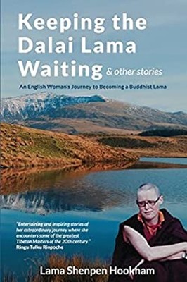 Keeping the Dalai Lama Waiting and Other Stories : An English Wom
