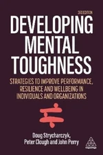 Doug Strycharczyk John Perry Peter Cloug Developing Mental Toughnes (Paperback)