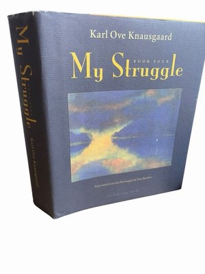 My Struggle Book 4 Knausgaard Karl Ove Bartlett Don HCDJ Stated 1st Us Edition