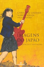 Imagens do Japão. Experiências e Invenções by Marco Souza