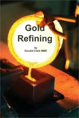Gold Refining (Paperback or Softback)