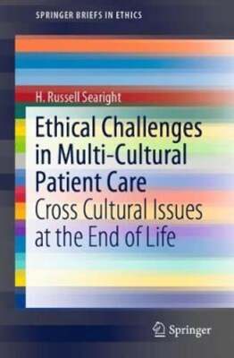 Ethical Challenges in Multi-Cultural Patient Care: Cross Cultural Issues at the