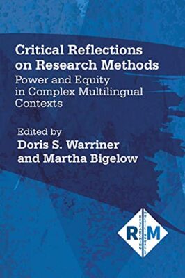 Critical Reflections on Research Methods: Power and Equity in Complex Multili...