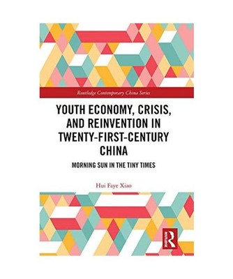 Youth Economy, Crisis, and Reinvention in Twenty-First-Century China: Morning Su
