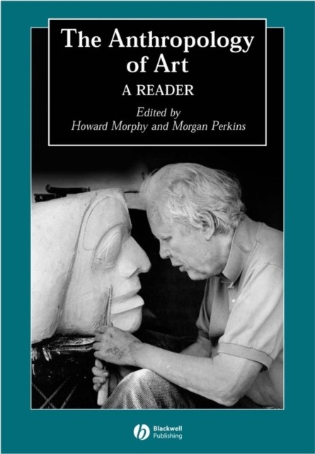 The Anthropology of Art by Howard Morphy, Morgan Perkins - 9781405105620 - Image 4