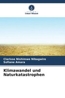 Klimawandel Und Naturkatastrophen | Clarisse Nishimwe Nibagwire (U. A.) | Buch